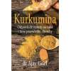 BOOK - Kurkumina. Odpowiedz natury na raka i inne przewlekle choroby (226 pages) dr Ajay Goel