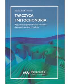BOOK - Tarczyca i mitochondria Helena Root Svensson (216 pages)